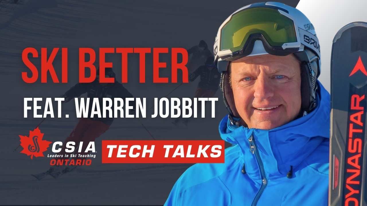 Ski Better! Feat. Warren Jobbitt with Host AJ Leeming - CSIA Ontario Tech Talks