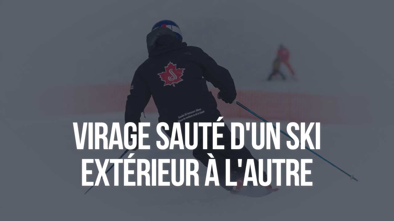 Virage sauté d'un ski extérieur à l'autre - L’Alliance des moniteurs de ski du Canada